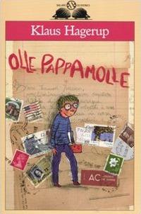 Olle Pappamolle - Klaus Hagerup - Libro Salani 1999, Gl' istrici | Libraccio.it