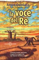 La voce del re - Anton Quintana - Libro Salani 1999 | Libraccio.it