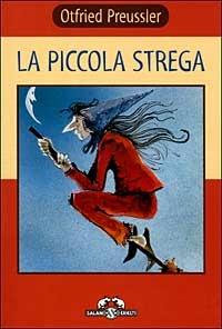La piccola strega - Otfried Preussler - Libro Salani 1999, I criceti | Libraccio.it