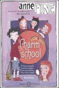 Charm school - Anne Fine - Libro Salani 2007 | Libraccio.it