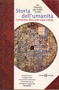 Storia dell'umanità - Hendrik Willem Van Loon - Libro Salani 2000, Saggi | Libraccio.it