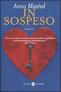 In sospeso - Anna Maxted - Libro Salani 2001, Femminili | Libraccio.it
