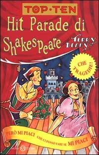 Hit parade di Shakespeare - Terry Deary - Libro Salani 2000, Top ten | Libraccio.it