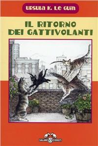 Il ritorno dei gatti volanti - Ursula K. Le Guin - Libro Salani 2000, I criceti | Libraccio.it