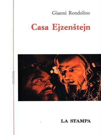 Casa Ejzenstejn - Gianni Rondolino - Libro La Stampa 1990, Tuttocinema | Libraccio.it