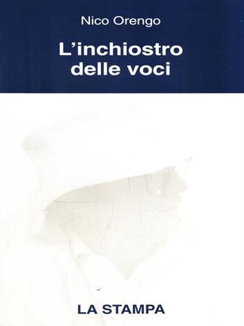 L' inchiostro delle voci - Nico Orengo - Libro La Stampa 1992, Critica letteraria | Libraccio.it
