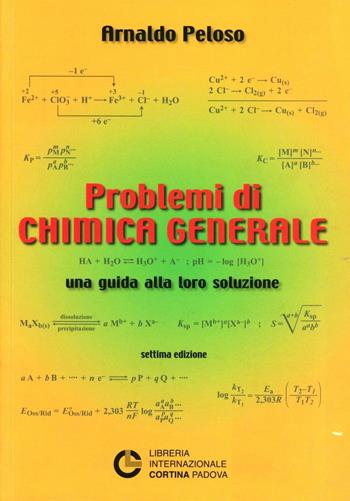Problemi di chimica generale - Arnaldo Peloso - Libro Cortina (Padova) 2013 | Libraccio.it
