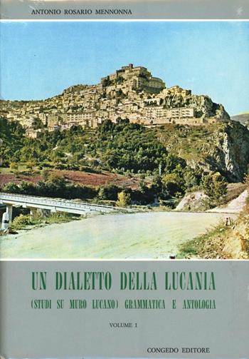 Un dialetto della Lucania. Studi su Muro Lucano - Antonio R. Mennonna - Libro Congedo 1977, Cultura lucana | Libraccio.it