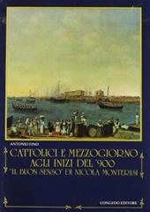 Cattolici e Mezzogiorno agli inizi del «900. 'Il buon senso» di Nicola Monterisi