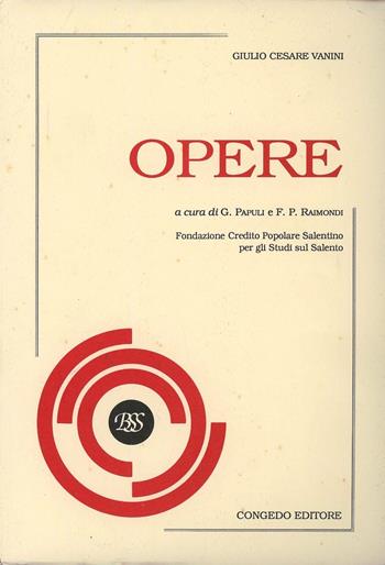 Opere - Giulio Cesare Vanini - Libro Congedo 1990, Biblioteca di scrittori salentini | Libraccio.it