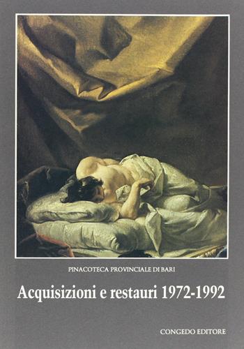 Acquisizioni e restauri 1972-1992. Catalogo della mostra  - Libro Congedo 1992 | Libraccio.it