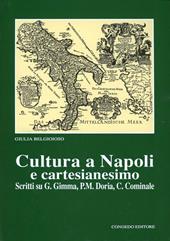 Cultura a Napoli e cartesianesimo. Scritti su Gimma, P. M. Doria, C. Cominale