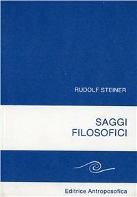 Saggi filosofici. Linee fondamentali di una gnoseologia della concezione goethiana del mondo - Rudolf Steiner - Libro Editrice Antroposofica 2009, Scritti | Libraccio.it