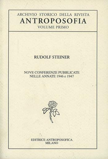 Archivio storico della rivista «Antroposofia». Vol. 1 - Rudolf Steiner - Libro Editrice Antroposofica 2009, Raccolte tematiche | Libraccio.it