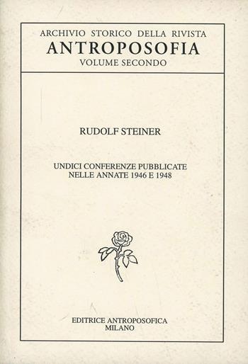 Archivio storico della rivista «Antroposofia». Vol. 2 - Rudolf Steiner - Libro Editrice Antroposofica 2009, Raccolte tematiche | Libraccio.it