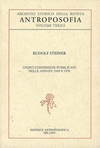 Archivio storico della rivista «Antroposofia». Vol. 3 - Rudolf Steiner - Libro Editrice Antroposofica 2009, Raccolte tematiche | Libraccio.it