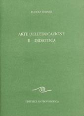 Arte dell'educazione. Vol. 2: Didattica.