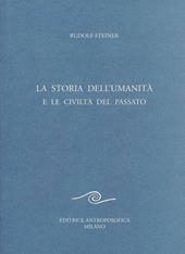 La storia dell'umanità e le civiltà del passato