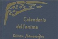 Calendario dell'anima. Testo tedesco a fronte - Rudolf Steiner - Libro Editrice Antroposofica 2009, Scritti | Libraccio.it