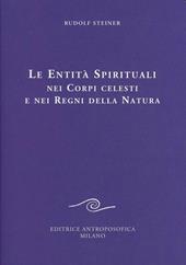 Le entità spirituali nei corpi celesti e nei regni della natura