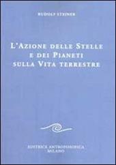 L' azione delle stelle e dei pianeti sulla vita terrestre