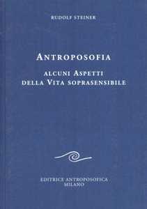 Image of Antroposofia. Alcuni aspetti della vita soprasensibile