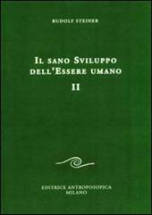 Il sano sviluppo dell'essere umano. Vol. 2