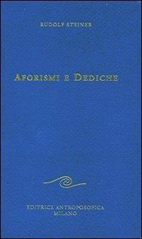 Aforismi e dediche - Rudolf Steiner - Libro Editrice Antroposofica 2012, Scritti | Libraccio.it