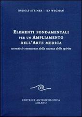 Elementi fondamentali per un ampliamento dell'arte medica secondo le conoscenze della scienza dello spirito