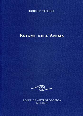 Enigmi dell'anima - Rudolf Steiner - Libro Editrice Antroposofica 2015 | Libraccio.it