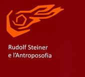 Rudolf Steiner e l'antroposofia