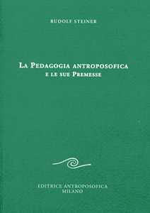 Image of La pedagogia antroposofica e le sue premesse