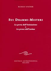 Sui drammi-misteri. La porta dell'iniziazione e La prova dell'anima