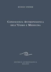 Conoscenza antroposofica dell'uomo e medicina