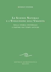Le scienze naturali e l'evoluzione dell'umanità. Nella storia universale a partire dai tempi antichi