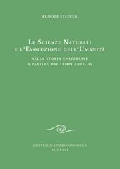 Le scienze naturali e l'evoluzione dell'umanità. Nella storia universale a partire dai tempi antichi