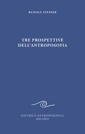 Tre prospettive dell'antroposofia