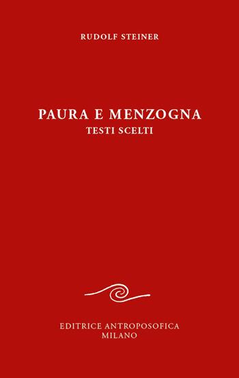 Paura e menzogna - Rudolf Steiner - Libro Editrice Antroposofica 2021, Prospettive spirituali | Libraccio.it