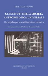 Gli statuti della societä antroposofica universale. Un impulso per una collaborazione armonica
