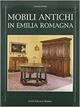 Mobili in Emilia. Con una indagine sulla civiltà dell'arredo alla corte degli Estensi - Graziano Manni - Libro Artioli 2010 | Libraccio.it