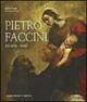 Pietro Faccini 1575/76-1602 - Emilio Negro, Nicosetta Roio - Libro Artioli 2010 | Libraccio.it