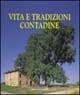 Vita e tradizioni contadine - Dante Colli, Alfonso Garuti, Romano Pelloni - Libro Artioli 2008 | Libraccio.it