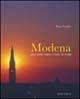 Modena. Una storia antica, l'arte, la realtà. Ediz. italiana e inglese - Beppe Zagaglia - Libro Artioli 2008 | Libraccio.it