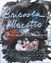 Briscola maestro! Il piccolo mondo di Luciano Pavarotti. Ediz. italiana e inglese