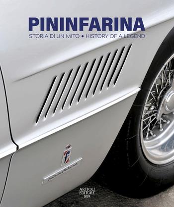 Pininfarina. Storia di un mito. Ediz. italiana e inglese - Daniele Buzzonetti - Libro Artioli 2020 | Libraccio.it