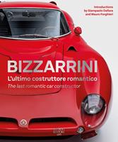 Bizzarrini. L'ultimo costruttore romantico-The last romantic car constructor. Ediz. bilingue  - Libro Artioli 2023 | Libraccio.it