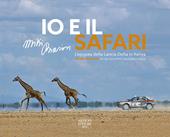 Io e il Safari. L'epopea della Lancia Delta in Kenya. Ediz. italiana e inglese