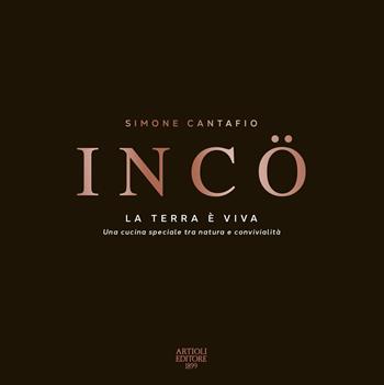 IncÖ. La terra è viva. Ediz. italiana e inglese - Simone Cantafio - Libro Artioli 2024 | Libraccio.it