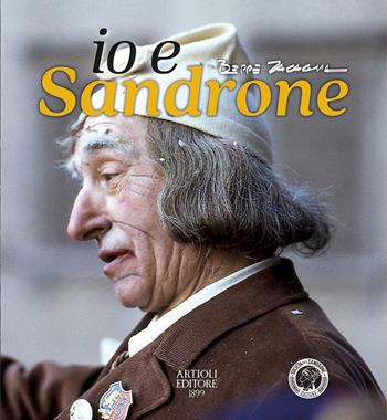 io e Sandrone - Beppe Zagaglia - Libro Artioli 2025 | Libraccio.it