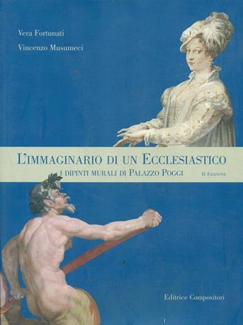 L' immaginario di un ecclesiastico. I dipinti murali di palazzo Poggi  - Libro Compositori 2002 | Libraccio.it
